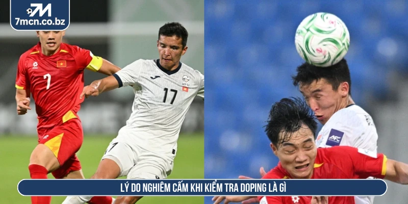 Kiểm Tra Doping Là Gì? Góc Khuất Phía Sau Các Giải Đấu 3 Lý do nghiêm cấm khi kiểm tra doping là gì